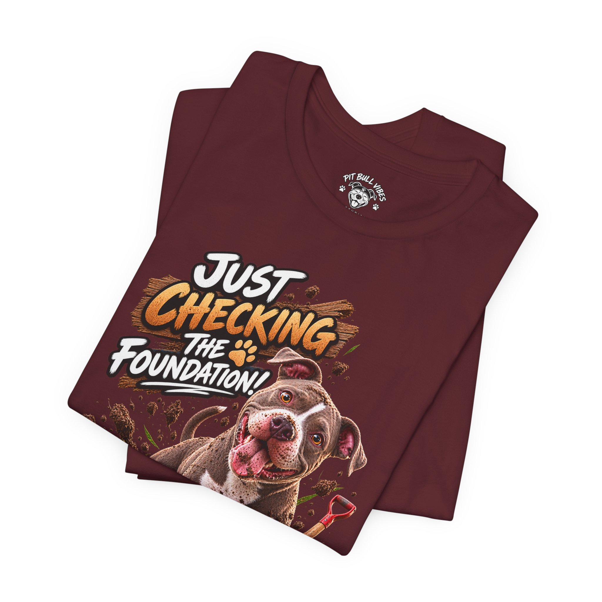 Gardening Dog Tee – "Just Checking the Foundation!" Cute Pitbull Garden T-Shirt - Image 27