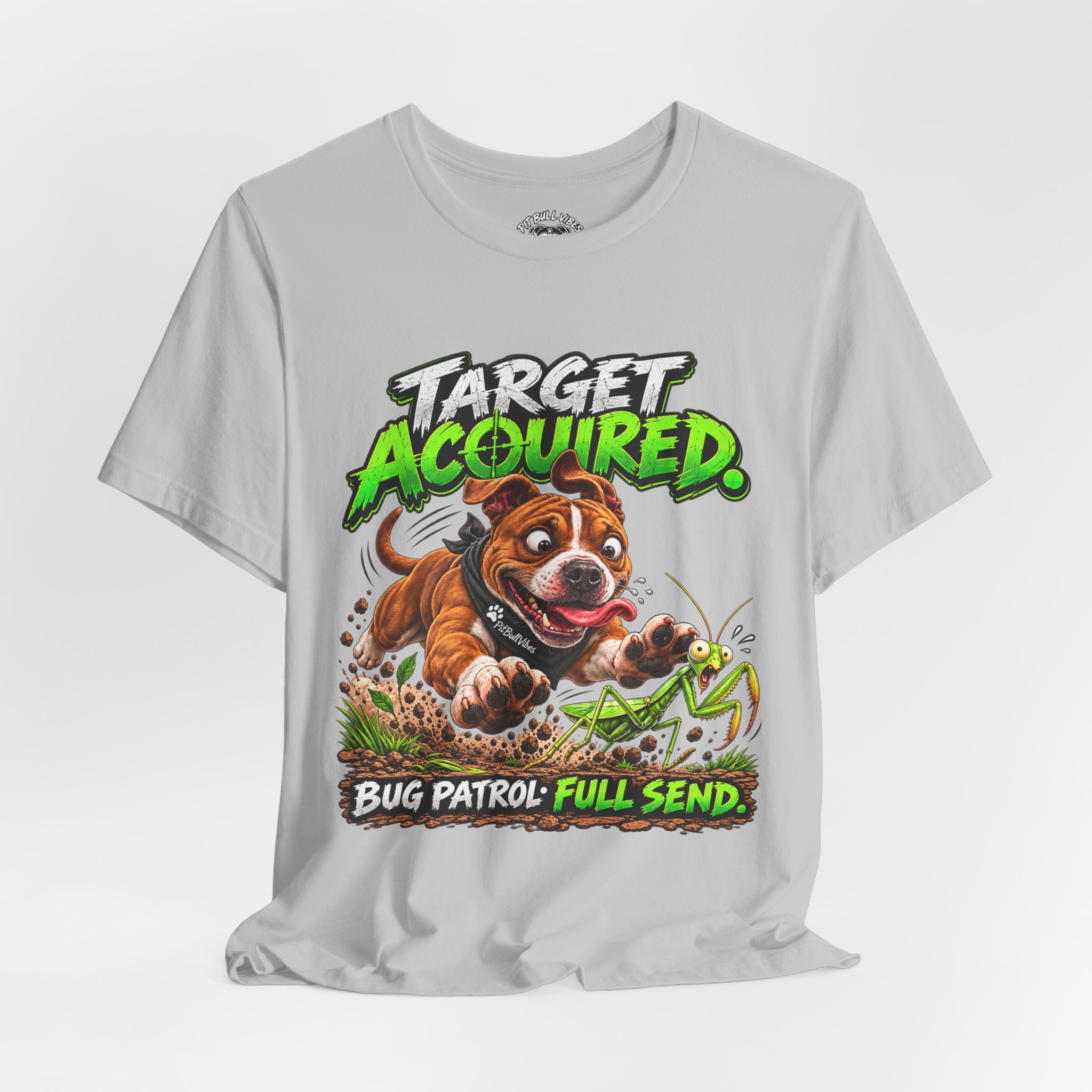 Target Acquired T-Shirt — Playful PitBull Dog 'Bug Patrol: Full Send' Graphic Tee - Image 12