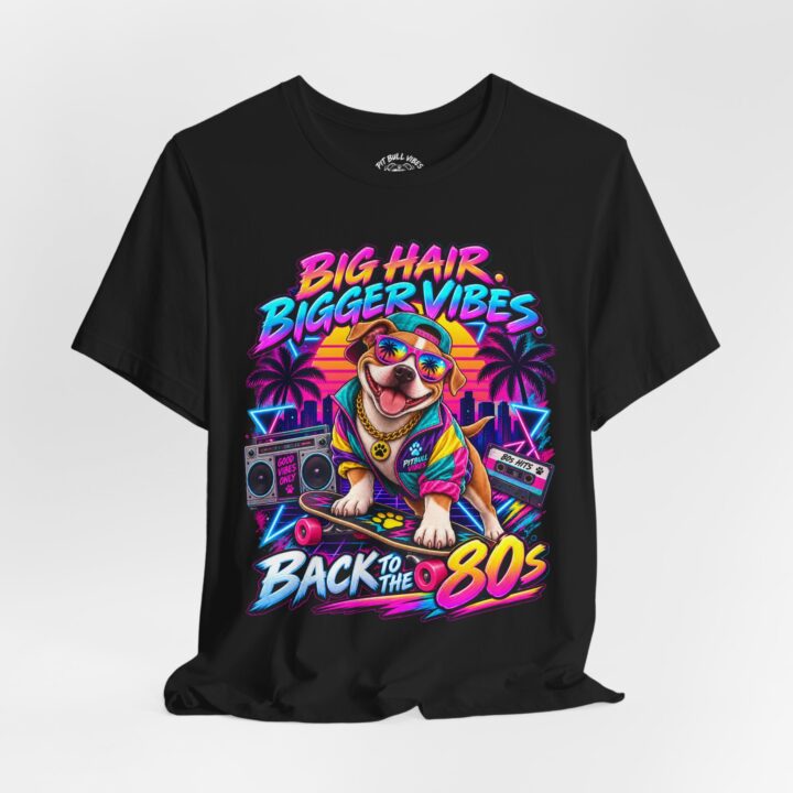 80s Retro Dog Tee - "Big Hair Bigger Vibes" Vintage Neon Graphic T-Shirt