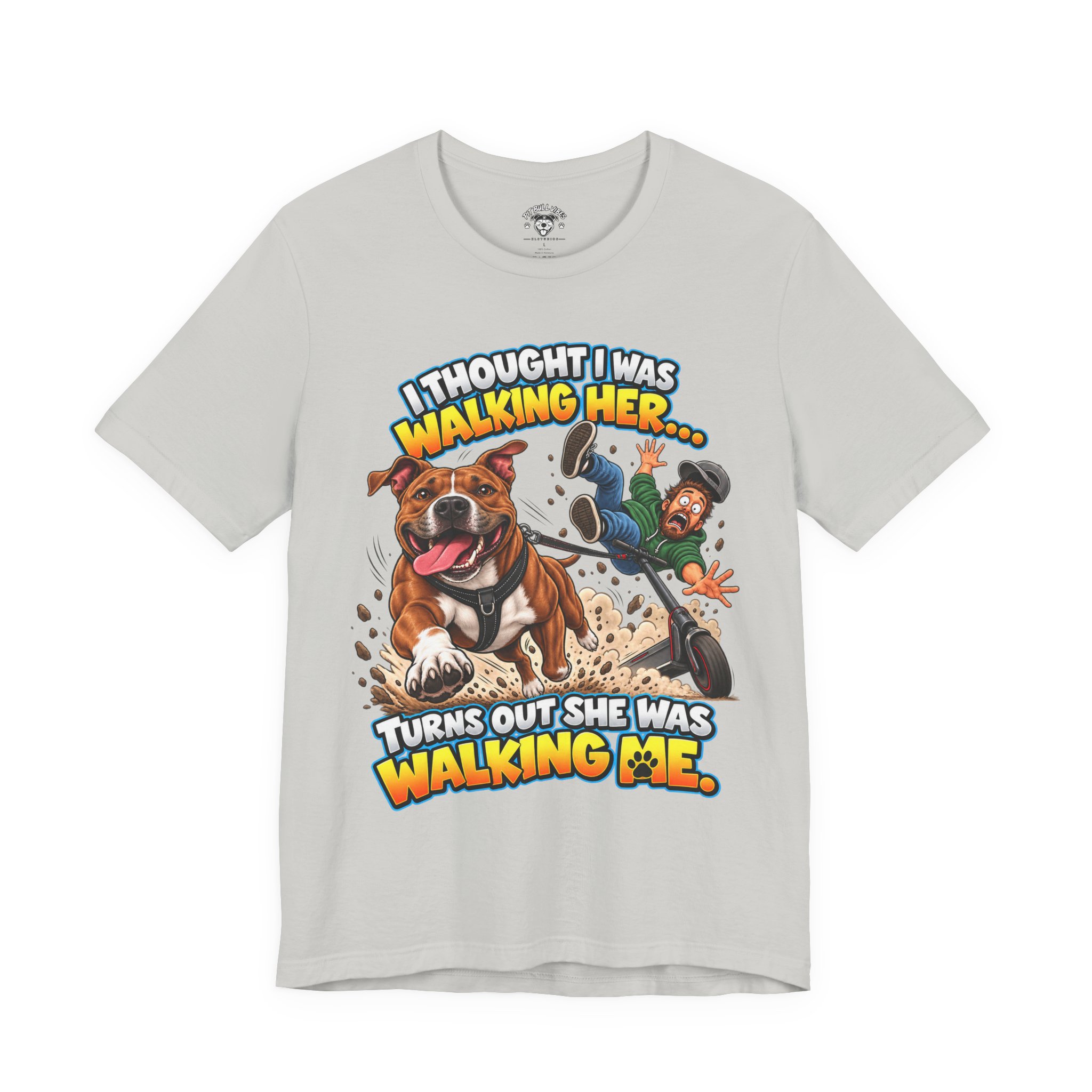 “I Thought I Was Walking Her, Turns Out She Was Walking Me” Funny Dog Walking T-Shirt - Image 17