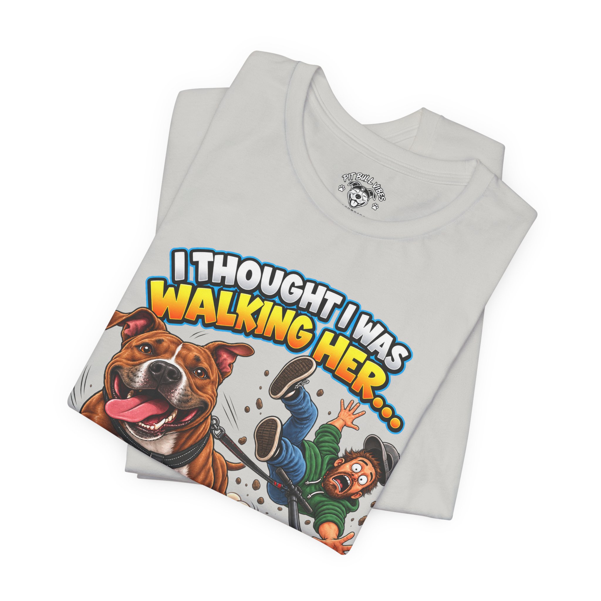 “I Thought I Was Walking Her, Turns Out She Was Walking Me” Funny Dog Walking T-Shirt - Image 19