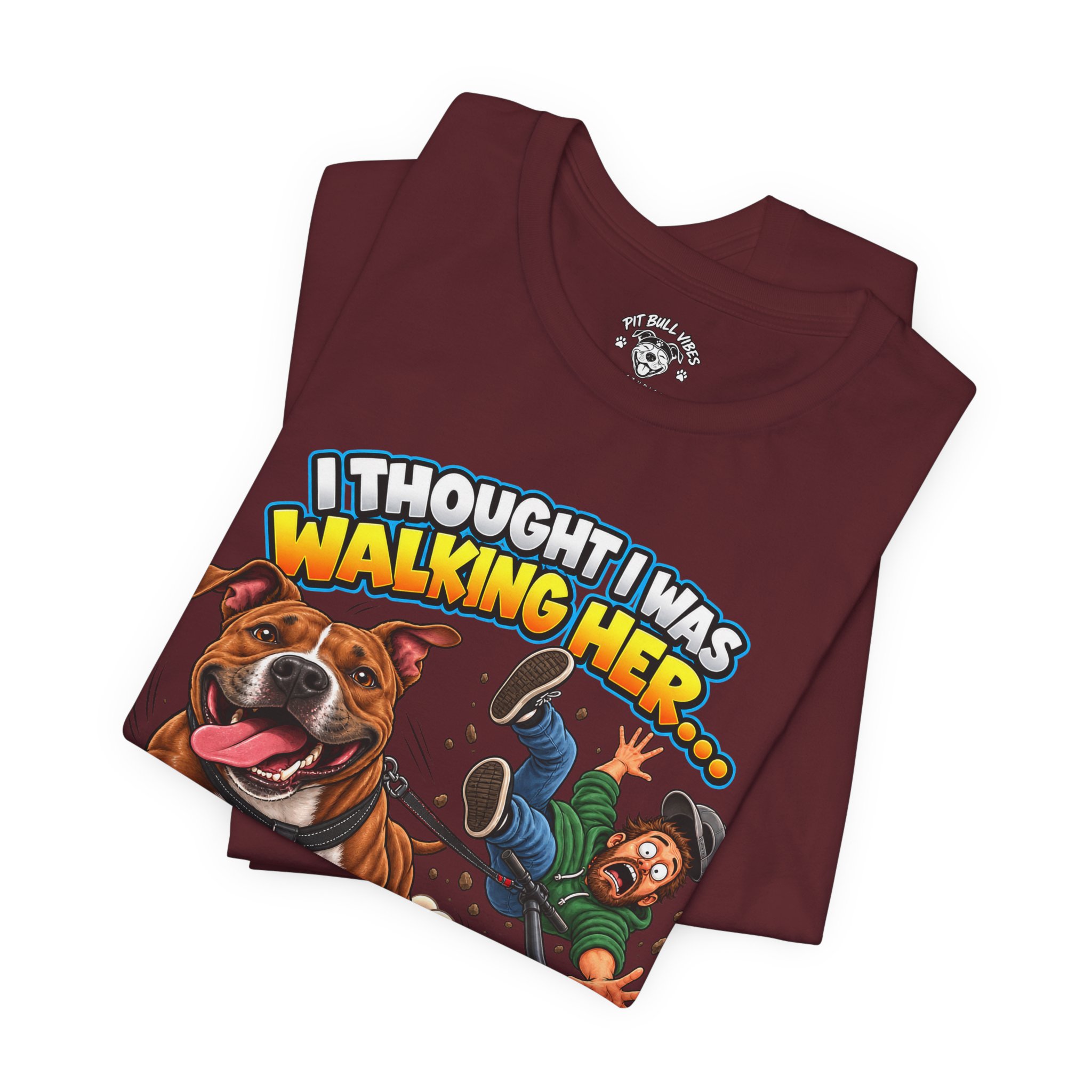 “I Thought I Was Walking Her, Turns Out She Was Walking Me” Funny Dog Walking T-Shirt - Image 31