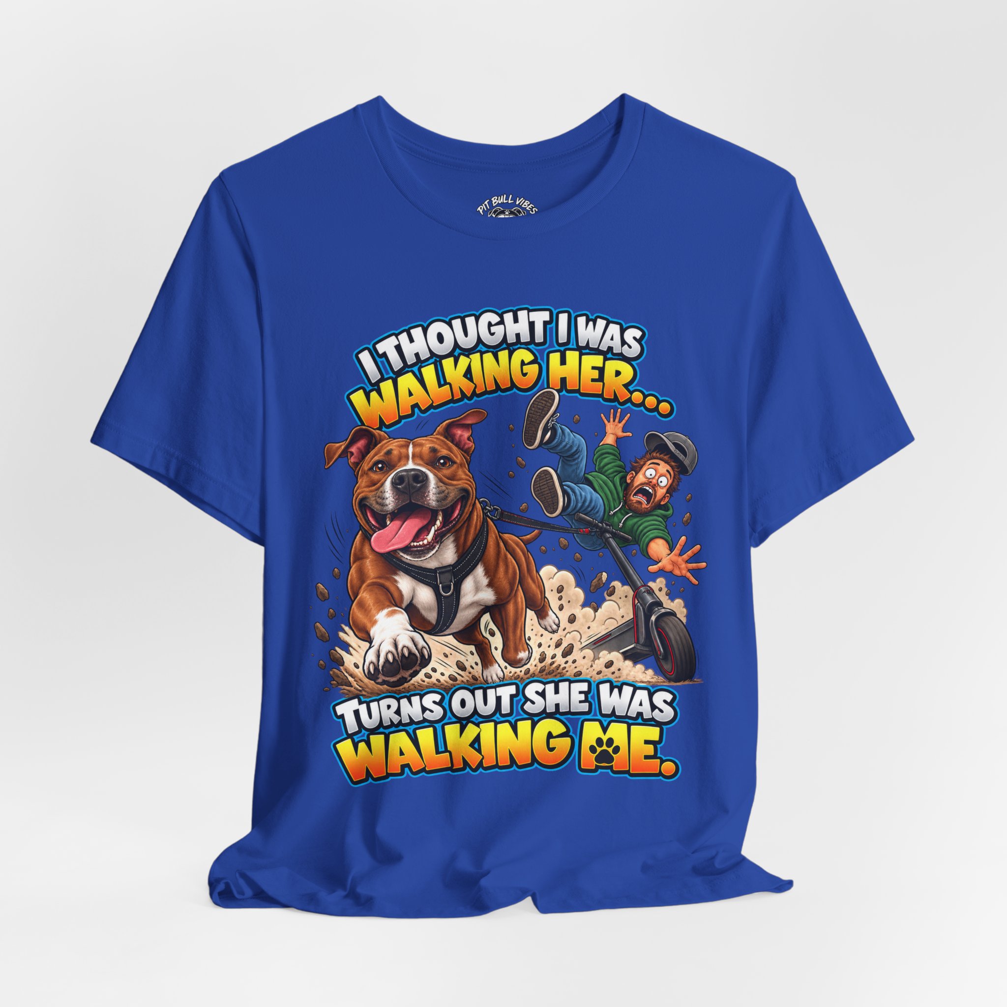 “I Thought I Was Walking Her, Turns Out She Was Walking Me” Funny Dog Walking T-Shirt