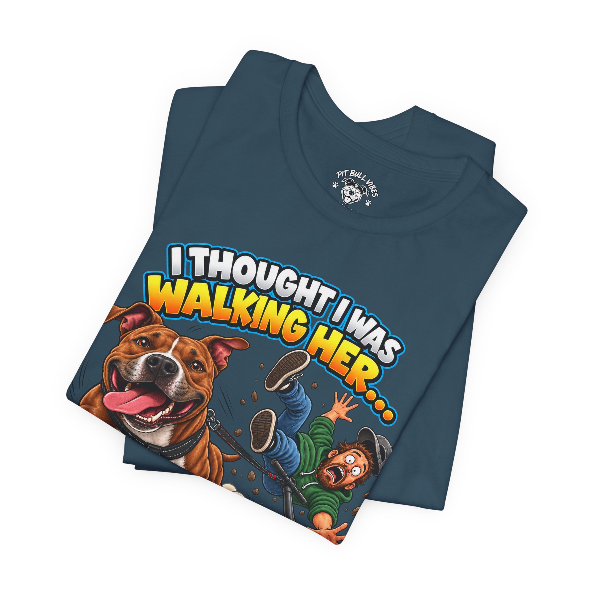 “I Thought I Was Walking Her, Turns Out She Was Walking Me” Funny Dog Walking T-Shirt - Image 23